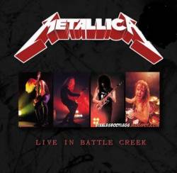 Metallica : Live in Battle Creek
